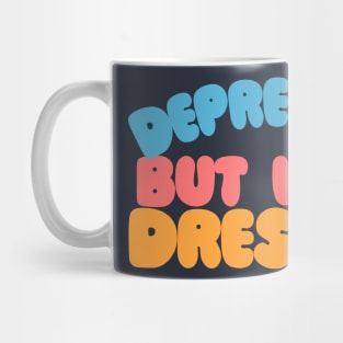 Depressed but well dressed - retro typography design Mug